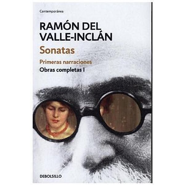 Flores de almendro / Historias perversas / Sonatas, Ramón M. Valle-Inclán