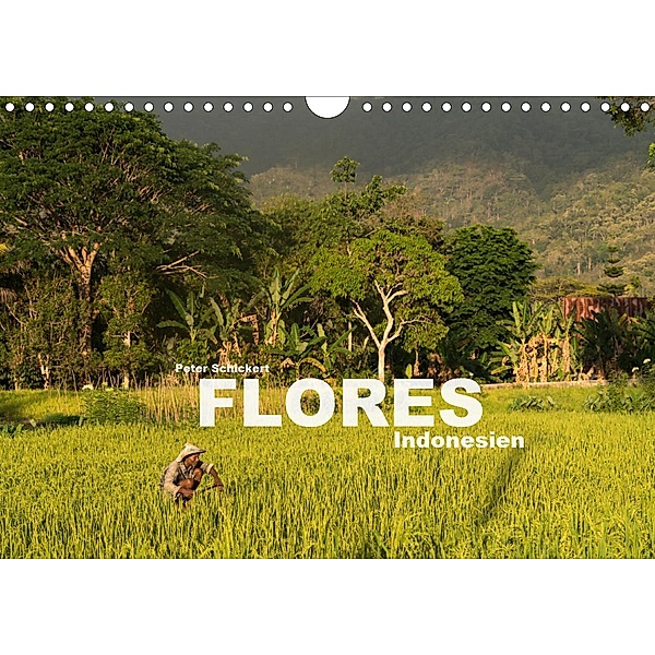 Flores - Indonesien (Wandkalender 2021 DIN A4 quer), Peter Schickert