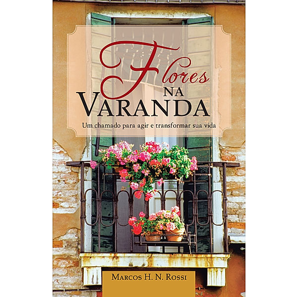 Flores Na Varanda, Marcos H. N. Rossi