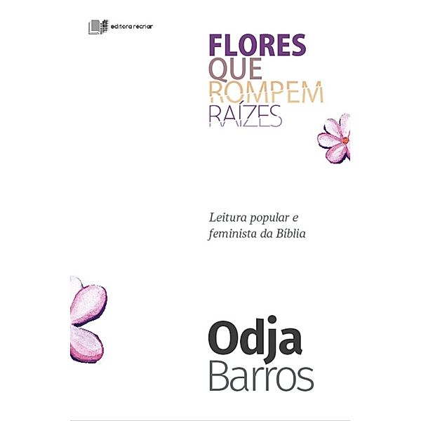 Flores que rompem raízes, Odja Barros