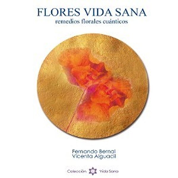 Flores Vida Sana, Fernando Bernal Martín, Vicenta Alguacil Bonilla