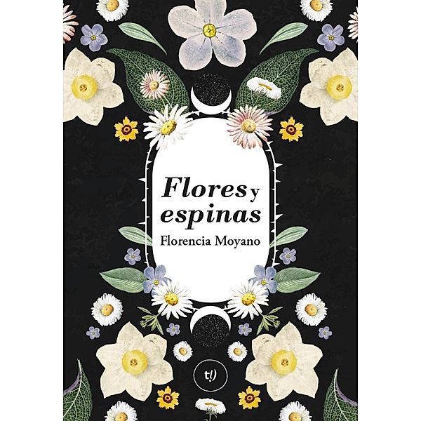 Flores y espinas, Florencia Moyano