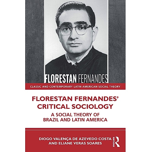 Florestan Fernandes' Critical Sociology, Diogo Valença de Azevedo Costa, Eliane Veras Soares