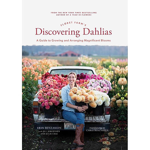 Floret Farm's Discovering Dahlias, Erin Benzakein