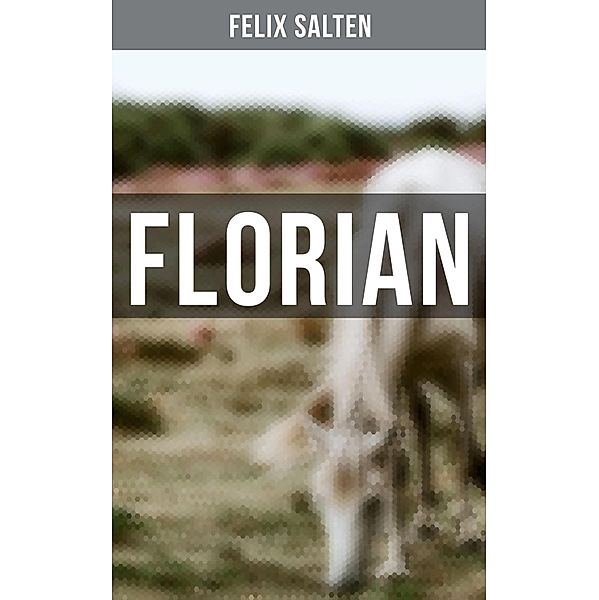 Florian, Felix Salten