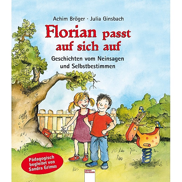 Florian passt auf sich auf, Achim Bröger, Julia Ginsbach