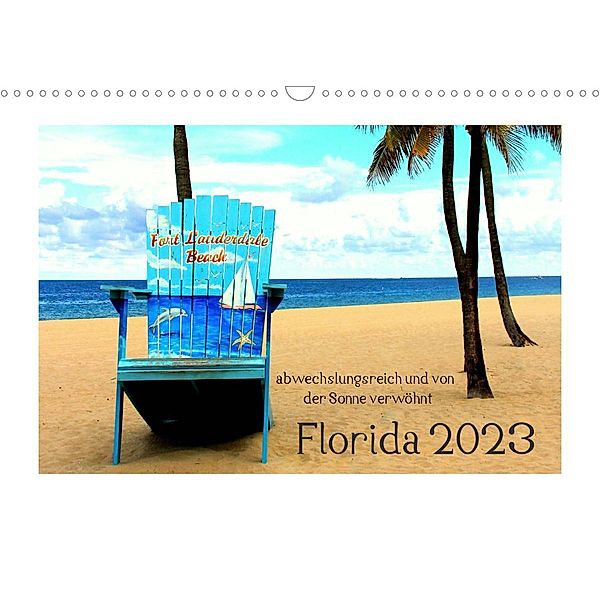 Florida 2023 abwechslungsreich und von der Sonne verwöhnt (Wandkalender 2023 DIN A3 quer), ThK Fotografie Thorsten Kubisch