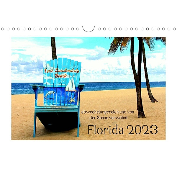 Florida 2023 abwechslungsreich und von der Sonne verwöhnt (Wandkalender 2023 DIN A4 quer), ThK Fotografie Thorsten Kubisch