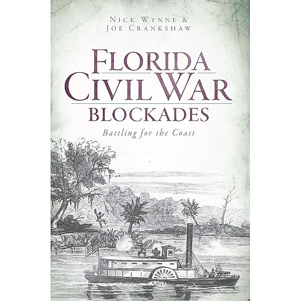 Florida Civil War Blockades, Nick Wynne