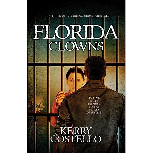 Florida Clowns (Gibson, #3) / Gibson, Kerry Costello