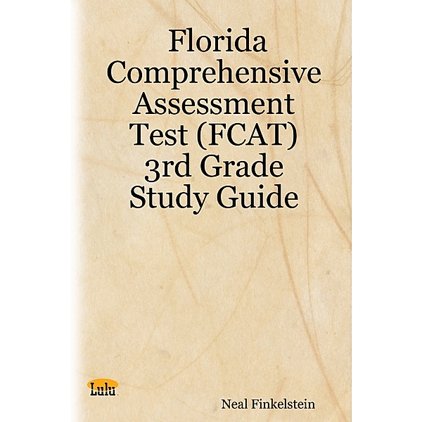 Florida Comprehensive Assessment Test (FCAT) : 3rd Grade Study Guide, Neal Finkelstein