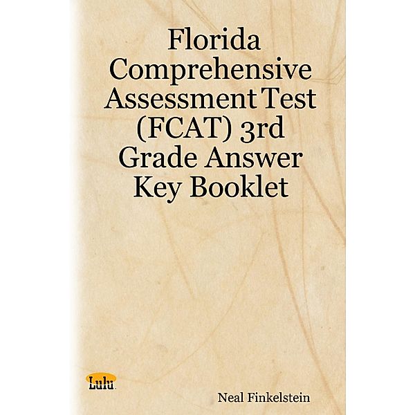 Florida Comprehensive Assessment Test (Fcat) 3Rd Grade Answer Key Booklet, Neal Finkelstein