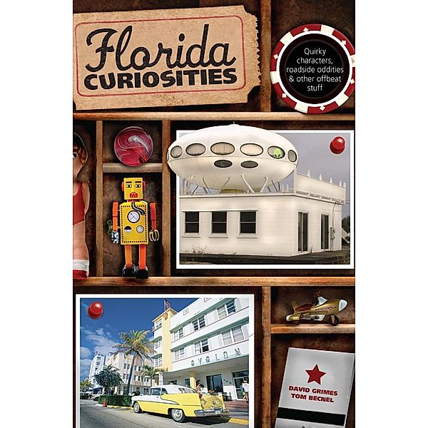Florida Curiosities / Curiosities Series, David Grimes, Tom Becnel