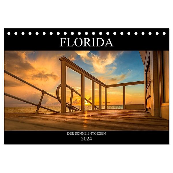 Florida. Der Sonne entgegen. (Tischkalender 2024 DIN A5 quer), CALVENDO Monatskalender, Marcus Hennen
