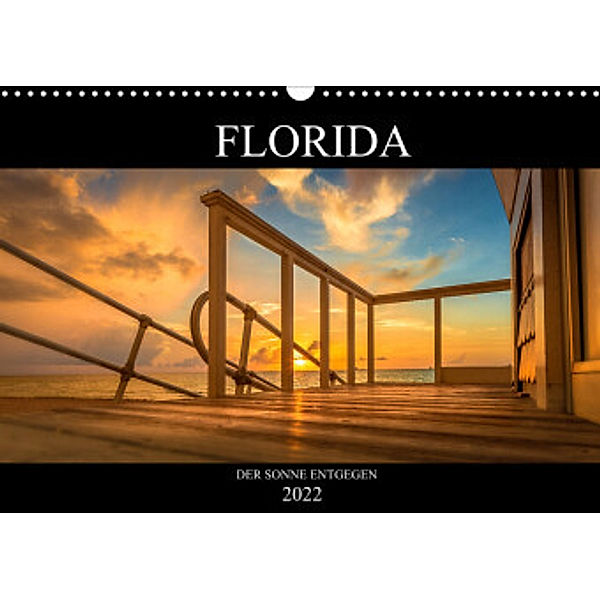 Florida. Der Sonne entgegen. (Wandkalender 2022 DIN A3 quer), Marcus Hennen