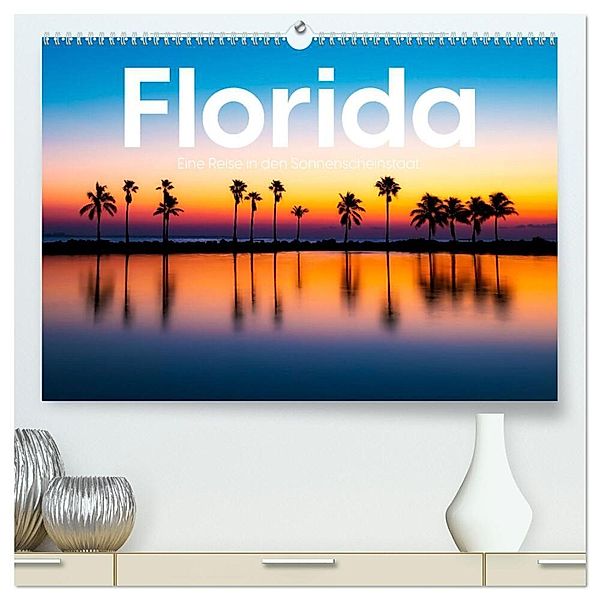 Florida - Eine Reise in den Sonnenscheinstaat. (hochwertiger Premium Wandkalender 2024 DIN A2 quer), Kunstdruck in Hochglanz, Benjamin Lederer