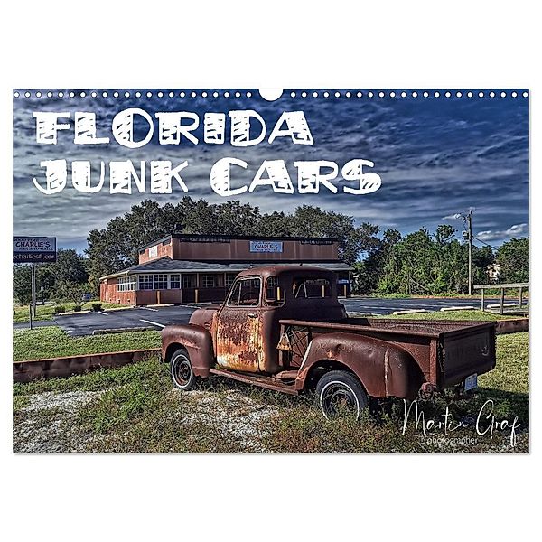 Florida Junk Cars (Wandkalender 2024 DIN A3 quer), CALVENDO Monatskalender, Martin Graf