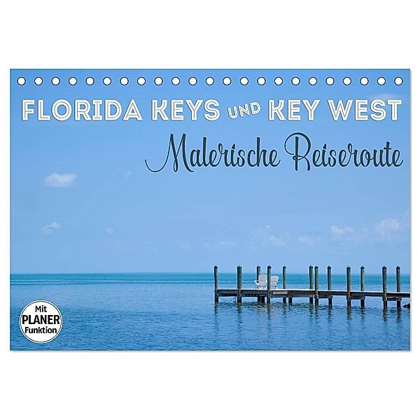 FLORIDA KEYS und KEY WEST Malerische Reiseroute (Tischkalender 2024 DIN A5 quer), CALVENDO Monatskalender, Melanie Viola