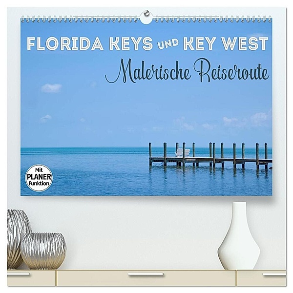 FLORIDA KEYS und KEY WEST Malerische Reiseroute (hochwertiger Premium Wandkalender 2024 DIN A2 quer), Kunstdruck in Hochglanz, Melanie Viola