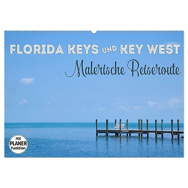 FLORIDA KEYS und KEY WEST Malerische Reiseroute (Wandkalender 2024 DIN A2 quer), CALVENDO Monatskalender, Melanie Viola