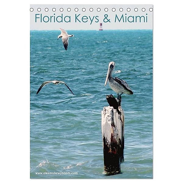 Florida Keys und Miami (Tischkalender 2024 DIN A5 hoch), CALVENDO Monatskalender, Alexander Wynands