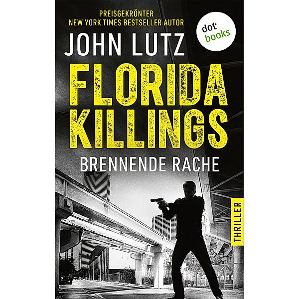 Florida Killings: Brennende Rache / Fred-Carver Bd.1, John Lutz