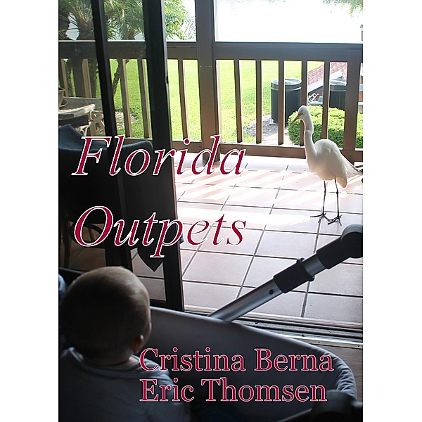 Florida Outpets / Outpets, Cristina Berna, Eric Thomsen