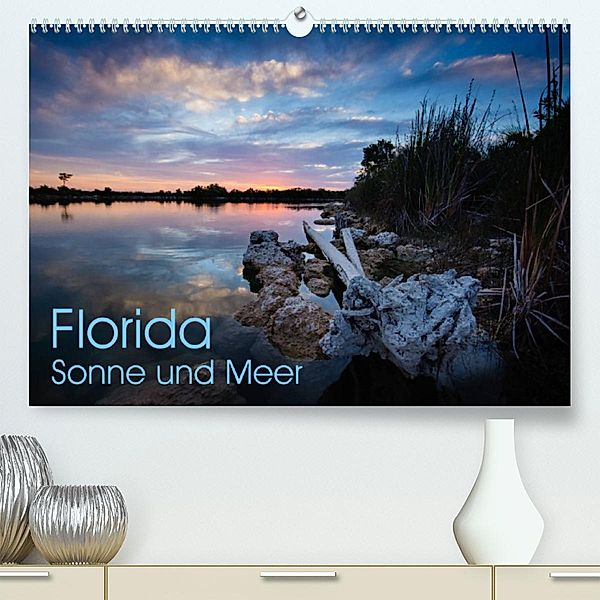 Florida. Sonne und Meer (Premium, hochwertiger DIN A2 Wandkalender 2023, Kunstdruck in Hochglanz), Rolf Dietz
