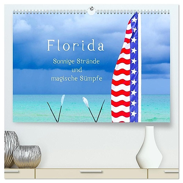 Florida - Sonnige Strände und magische Sümpfe (hochwertiger Premium Wandkalender 2025 DIN A2 quer), Kunstdruck in Hochglanz, Calvendo, U-DO