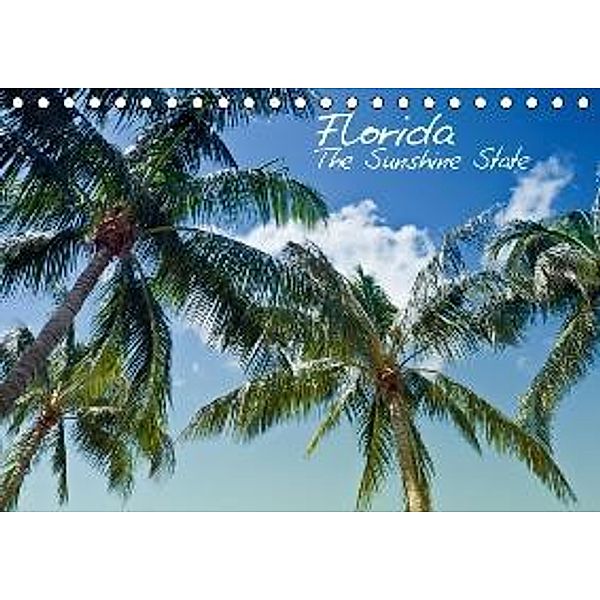 Florida - The Sunshine State / NL - Version (Bureaukalender 2015 DIN A5 vertikaal), Melanie Viola