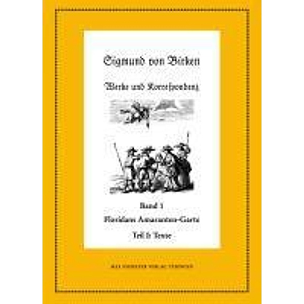 Floridans Amaranten-Garte / Neudrucke deutscher Literaturwerke. N. F. Bd.55/56