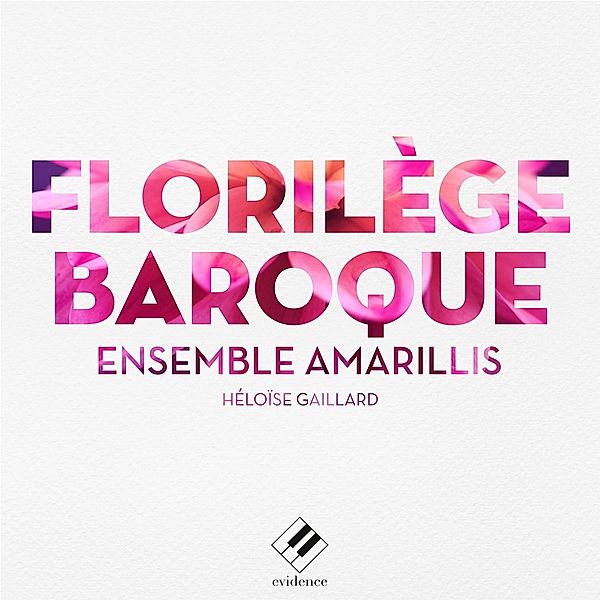Florilege Baroque, Heloise Gaillard, Ensemble Amarillis