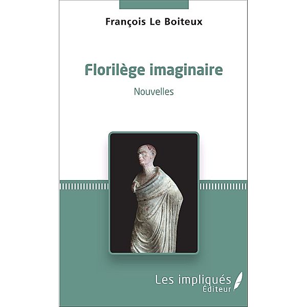Florilège imaginaire, Le Boiteux Francois Le Boiteux