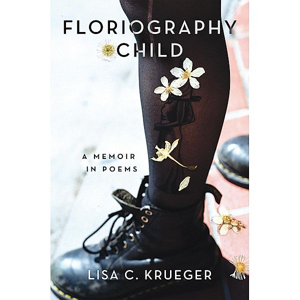 Floriography Child, Lisa C. Krueger