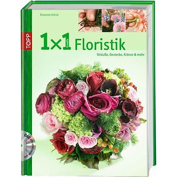 Floristik, m. DVD, Eleonore Schick