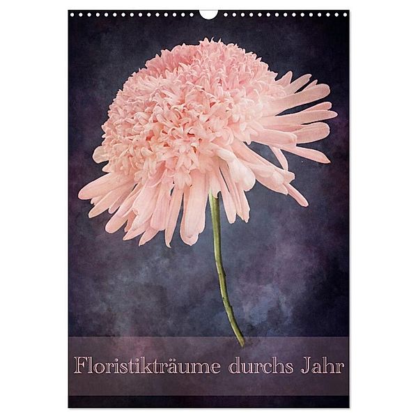Floristikträume durchs Jahr (Wandkalender 2024 DIN A3 hoch), CALVENDO Monatskalender, Marena Camadini Switzerland