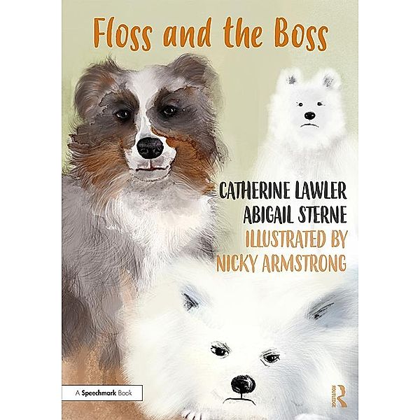 Floss and the Boss, Catherine Lawler, Abigail Sterne, Nicky Armstrong