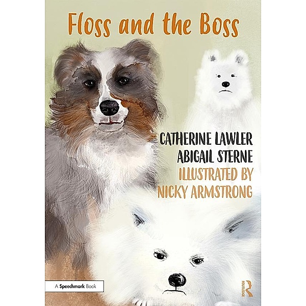 Floss and the Boss, Catherine Lawler, Abigail Sterne, Nicky Armstrong
