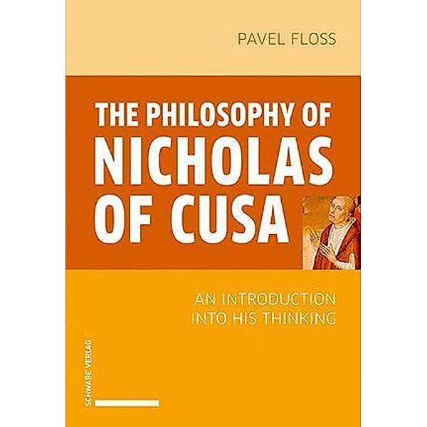 Floss, P: Philosophy of Nicholas of Cusa, Pavel Floss