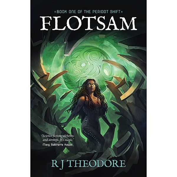 Flotsam: Book One of the Peridot Shift, Second Ed. / The Peridot Shift, R J Theodore