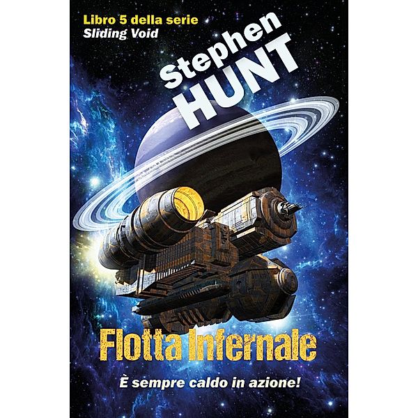 Flotta Infernale (Vuoto Scorrevole, #5) / Vuoto Scorrevole, Stephen Hunt