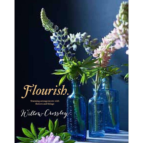 Flourish, Willow Crossley