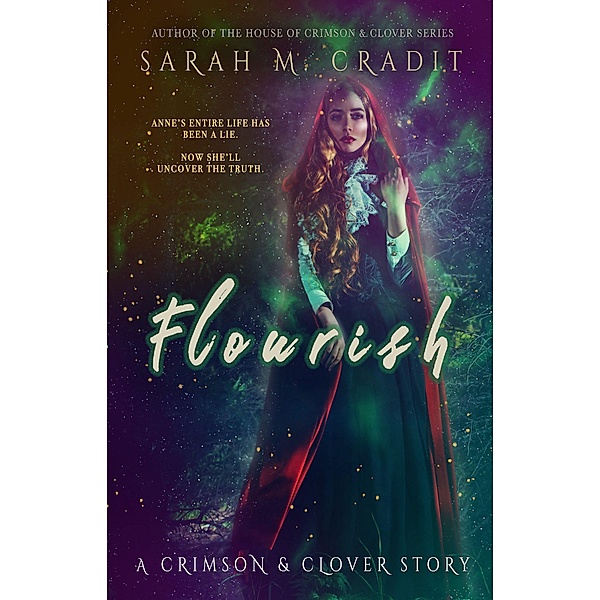 Flourish: The Story of Anne Fontaine (Crimson & Clover Stories, #2) / Crimson & Clover Stories, Sarah M. Cradit