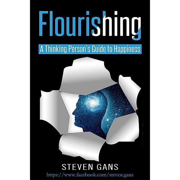 Flourishing: A Thinking Person's Guide to Happiness, Steven Gans
