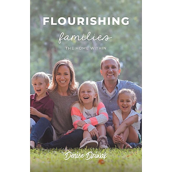 Flourishing Families, Denise Dziwak