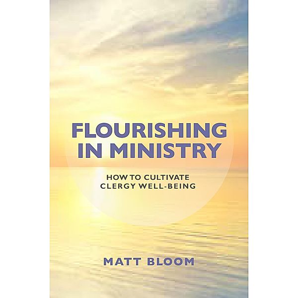 Flourishing in Ministry, Matt Bloom