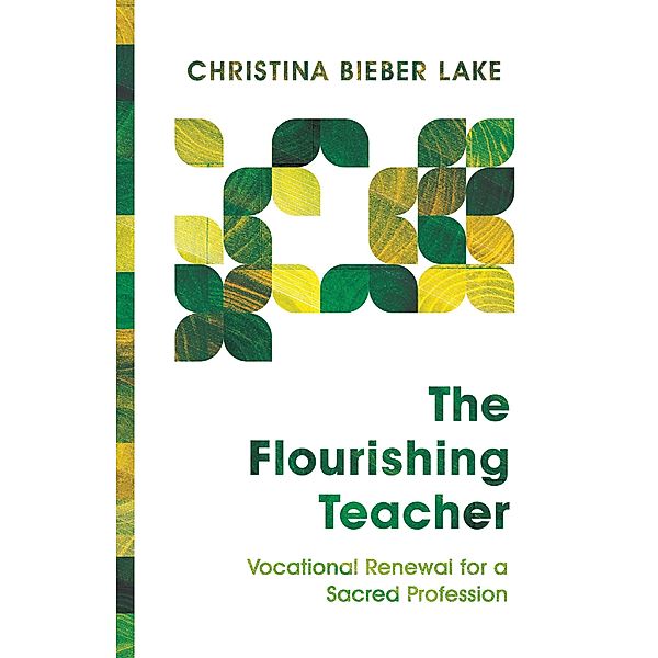 Flourishing Teacher, Christina Bieber Lake