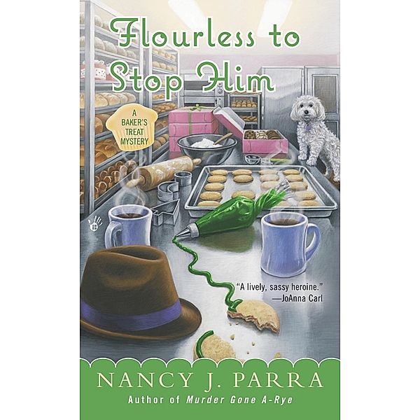 Flourless to Stop Him / A Baker's Treat Mystery Bd.3, Nancy J. Parra
