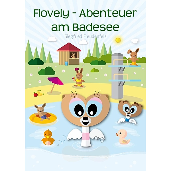 Flovely - Abenteuer am Badesee, Siegfried Freudenfels