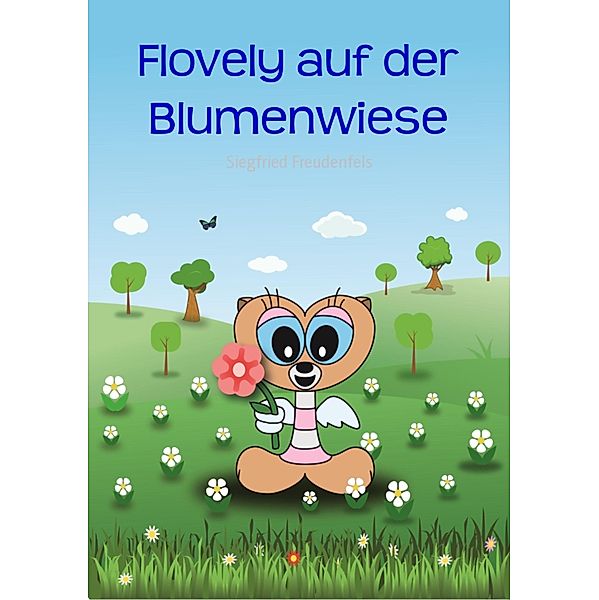 Flovely auf der Blumenwiese, Siegfried Freudenfels
